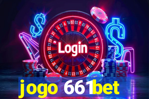 jogo 661bet